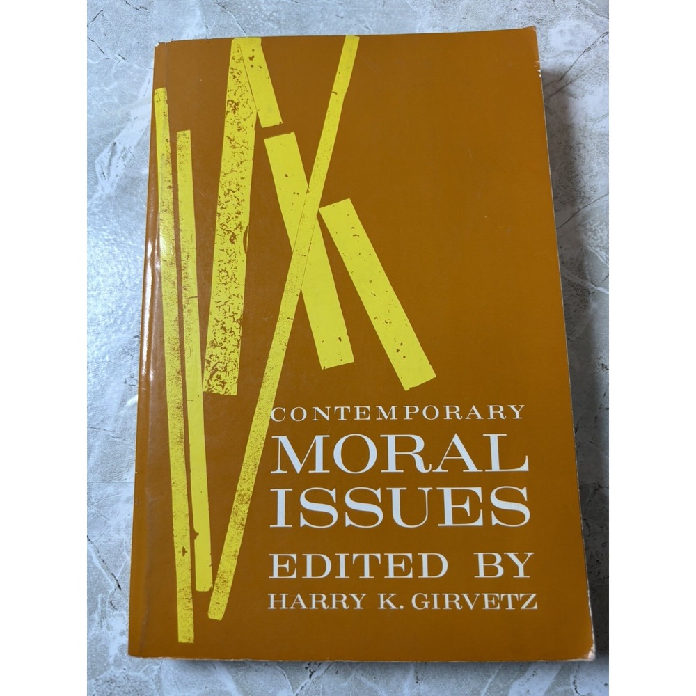 Contemporary Moral Issues by Harry K. Girvetz 1963 Paperback GOOD